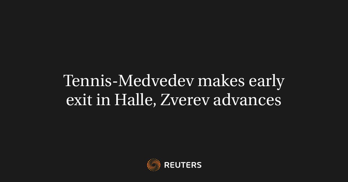 Tennis-Medvedev makes early exit in Halle, Zverev advances